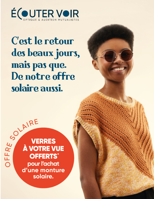 Protégez vos yeux avec l’offre solaire Écouter Voir